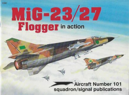 MiG-23/27 Flogger in action Aircraft No 101