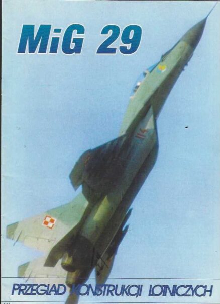 Mig 29 Przeglad konstrukcji lotniczych