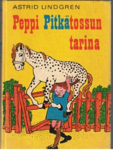 Peppi pitkätossun tarina (sis. kirjat Peppi Pitkätossu, Peppi aikoo merille, ja Peppi Pitkätossu Etelämerellä)