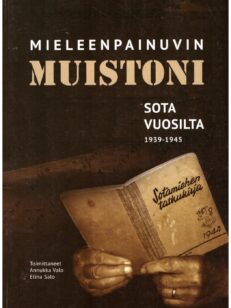 Mieleenpainuvin muistoni sotavuosilta 1939-1945