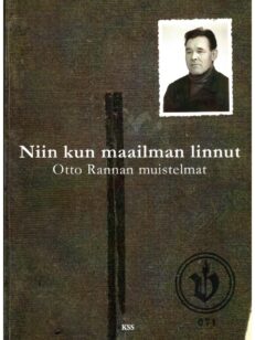 Niin kun maailman linnut - Otto Rannan muistelmat