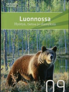 Luonnossa -09 - hyötyä, tietoa ja elämyksiä