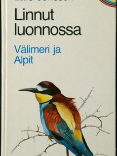 Linnut luonossa - Välimeri ja Alpit