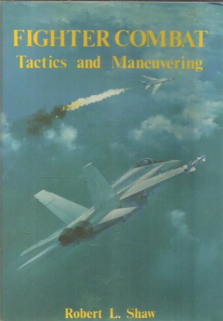 Fighter Combat Tactics and Maneuvering