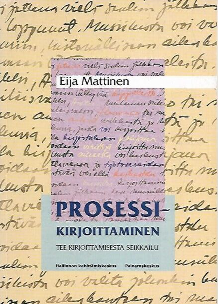 Prosessikirjoittaminen - Tee kirjoittamisesta seikkailu