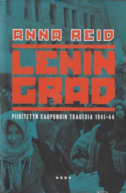 Leningrad Piiritetyn kaupungin tragedia 1941-44