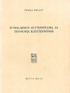 Jumalainen suunnitelma ja teosofia käytännössä