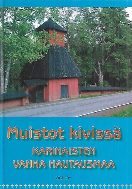 Muistot kivissä - Karinaisten vanha hautausmaa