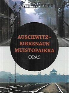 Auschwitz-Birkenaun muistopaikkaopas