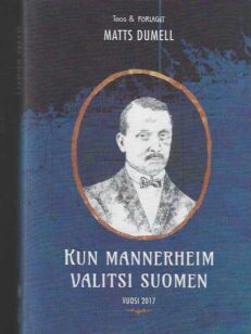 Kun Mannerheim valitsi Suomen