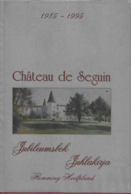 Chateau de Seguin 1985-1995