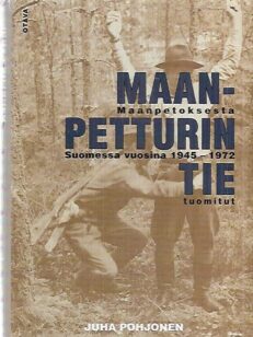 Maanpetturin tie - Maanpetoksesta Suomessa vuosina 1945-1972 tuomitut