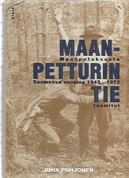 Maanpetturin tie - Maanpetoksesta Suomessa vuosina 1945-1972 tuomitut