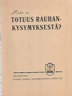 Mikä on totuus rauhankysymyksestä?