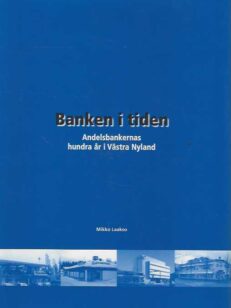 Banken i tiden Andelsbankernas hundra år i Västra Nyland