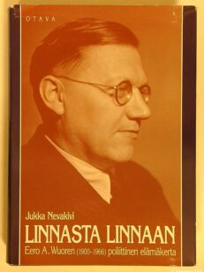 Linnasta linnaan Eero A. Wuoren (1900-1966) poliittinen elämäkerta