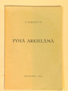 Pyhä arkielämä - Ajatuksia maallisesta ja hengellisestä kristillisessä työssä