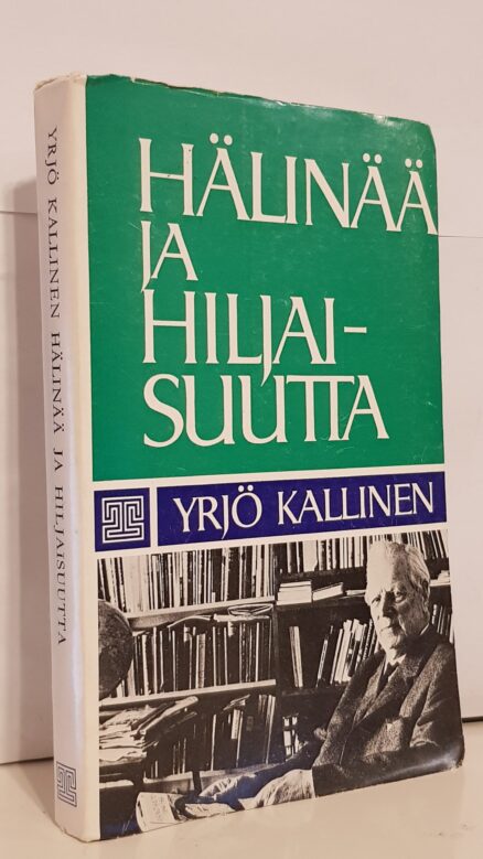 Hälinää ja hiljaisuutta