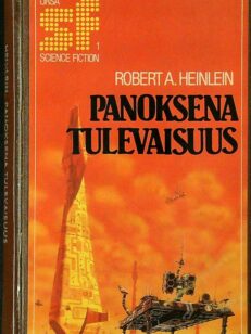 Panoksena tulevaisuus