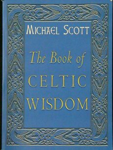 The Book of Celtic Wisdom