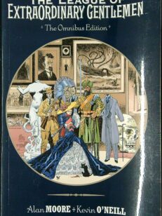 The League of Extraordinary Gentlemen - The Omnibus Edition