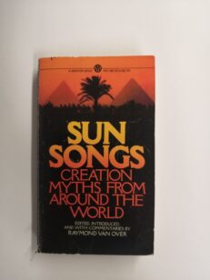 Sun Songs: Creation Myths From Around The World