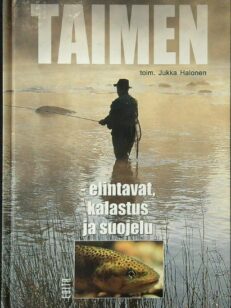 Taimen - Elintavat, kalastus ja suojelu