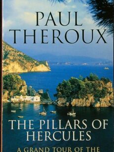 The Pillars of Hercules: A Grand Tour of the Mediterranean