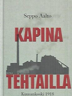 Kapina tehtailla - Kuusankoski 1918