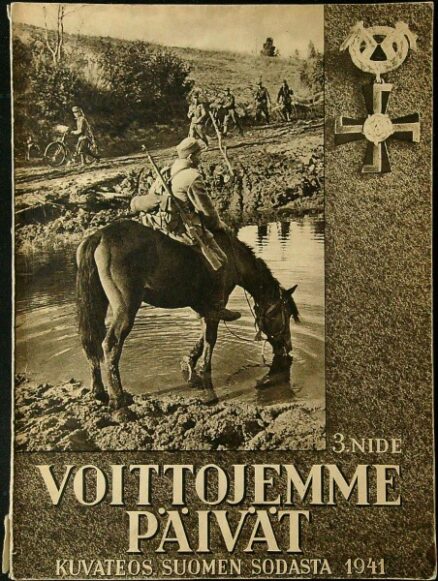 Voittojemme päivät - Kuvateos Suomen sodasta 1941 - 3. nide