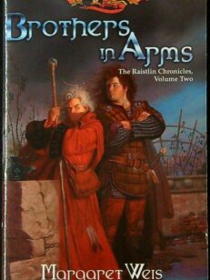 Brothers in Arms: The Raistlin Chronicles Vol 2