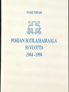 Pohjan sotilassairaala 50 vuotta 1944-1994