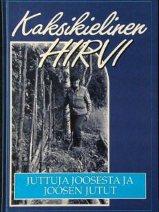 Kaksikielinen hirvi - Juttuja Joosesta ja Joosen jutut