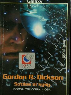 Sotilas ei kysy – Dorsai-trilogian 2.osa - Galaxy Scifi 18