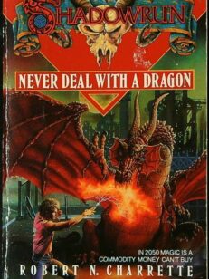 Never Deal with a Dragon – Secrets of Power Volume 1 – Shadowrun