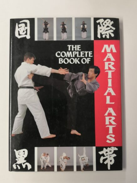 The Complete Book of Martial Arts (aikido, judo, taekwondo, jiu jitsu ym.)