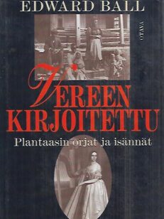 Vereen kirjoitettu - Plantaasin orjat ja isännät