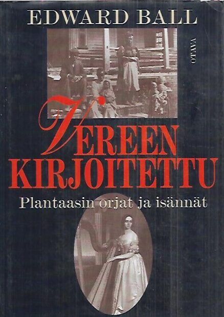 Vereen kirjoitettu - Plantaasin orjat ja isännät