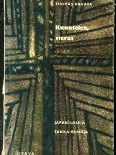 Kuuntelen, vieras - valikoima klassillisia japanilaisia tanka-runoja