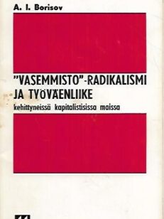 "Vasemmisto" -radikalismi ja työväenliike kehittyneissä kapitalistisissa maissa