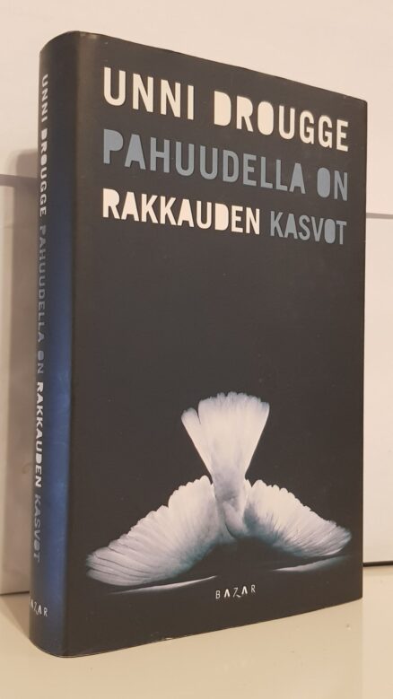 Pahuudella on rakkauden kasvot