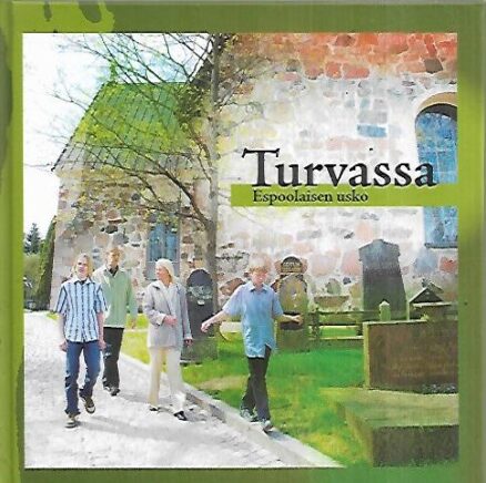 Turvassa - Espoolaisen usko