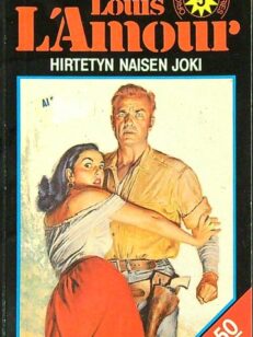 Hirtetyn naisen joki - Louis L´Amour 5