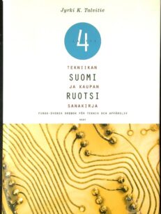 Suomi-ruotsi: tekniikan ja kaupan sanakirja Laitos 4 = Finsk-svensk ordbok för teknik och affärsliv