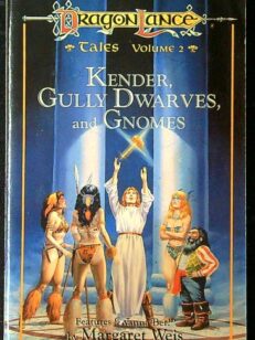 Kender, Gully Dwarves, and Gnomes - Tales Volume 2 (Dragonlance)