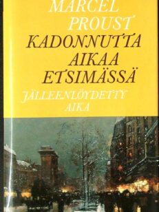 Kadonnutta aikaa etsimässä 10: Jälleenlöydetty aika