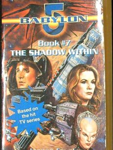 The Shadow Within – Babylon 5 Book 7