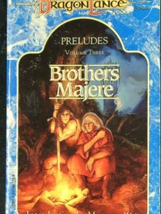 Brothers Majere – DragonLance Preludes Volume Three