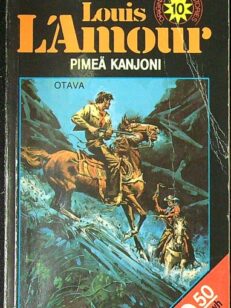 Louis L’Amour 10: Pimeä kanjoni