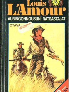 Louis L’Amour 18: Auringonnousun ratsastajat